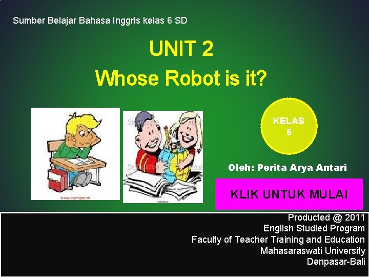 Sumber Belajar Bahasa Inggris kelas 6 SD UNIT 2 Whose Robot is it? KELAS