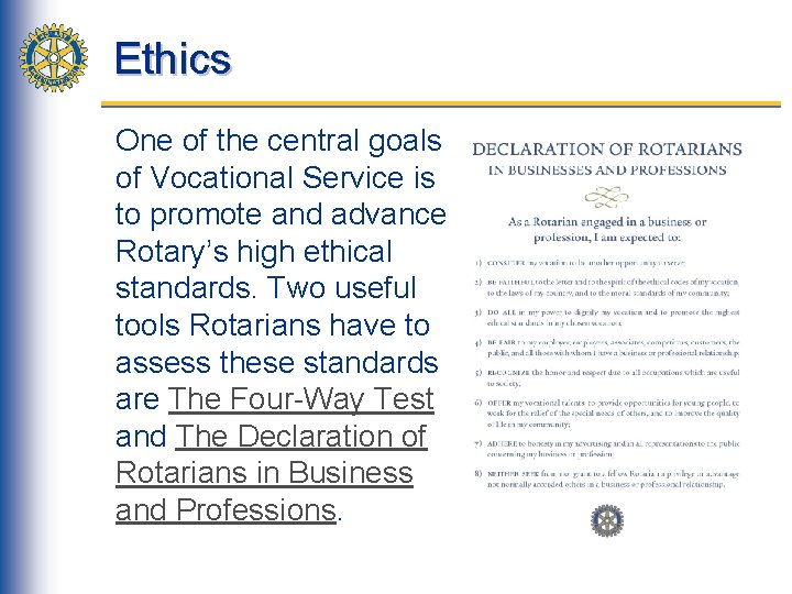 Ethics One of the central goals of Vocational Service is to promote and advance