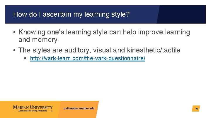 How do I ascertain my learning style? • Knowing one’s learning style can help