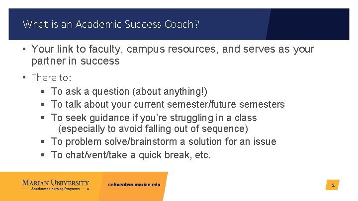 What is an Academic Success Coach? • Your link to faculty, campus resources, and