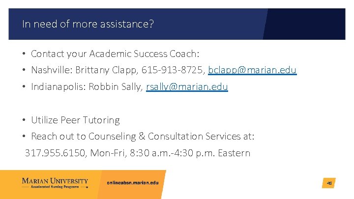 In need of more assistance? • Contact your Academic Success Coach: • Nashville: Brittany