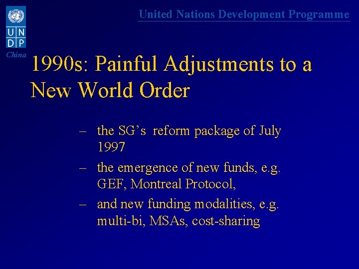 United Nations Development Programme China 1990 s: Painful Adjustments to a New World Order