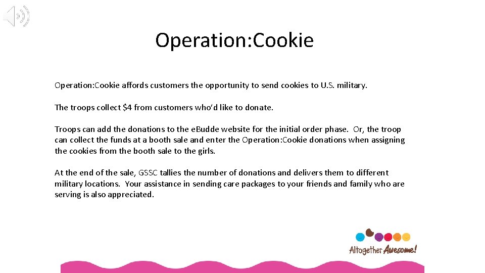 Operation: Cookie affords customers the opportunity to send cookies to U. S. military. The