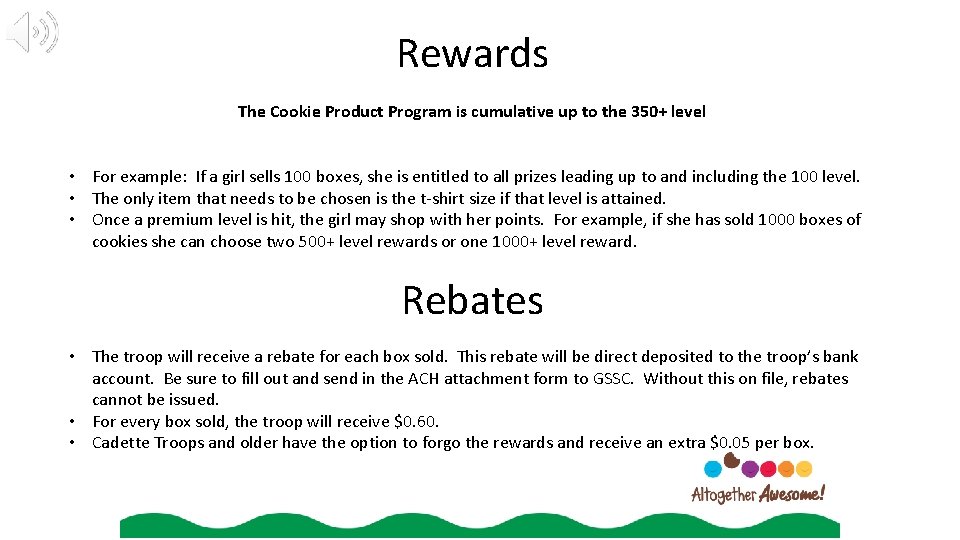 Rewards The Cookie Product Program is cumulative up to the 350+ level • For