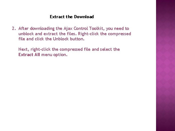 Extract the Download 2. After downloading the Ajax Control Toolkit, you need to unblock