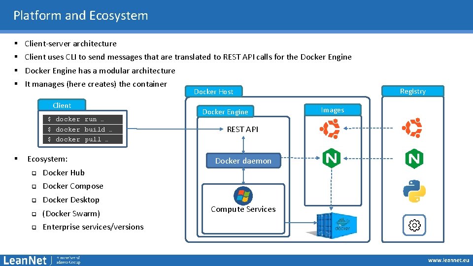 Platform and Ecosystem § § Client-server architecture Client uses CLI to send messages that