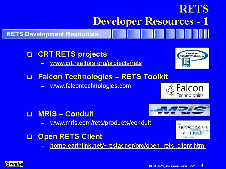 RETS Developer Resources - 1 RETS Development Resources q CRT RETS projects – www.
