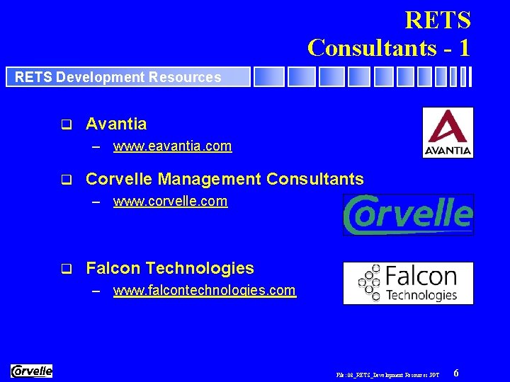 RETS Consultants - 1 RETS Development Resources q Avantia – www. eavantia. com q