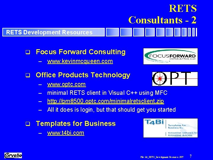 RETS Consultants - 2 RETS Development Resources q Focus Forward Consulting – www. kevinmcqueen.