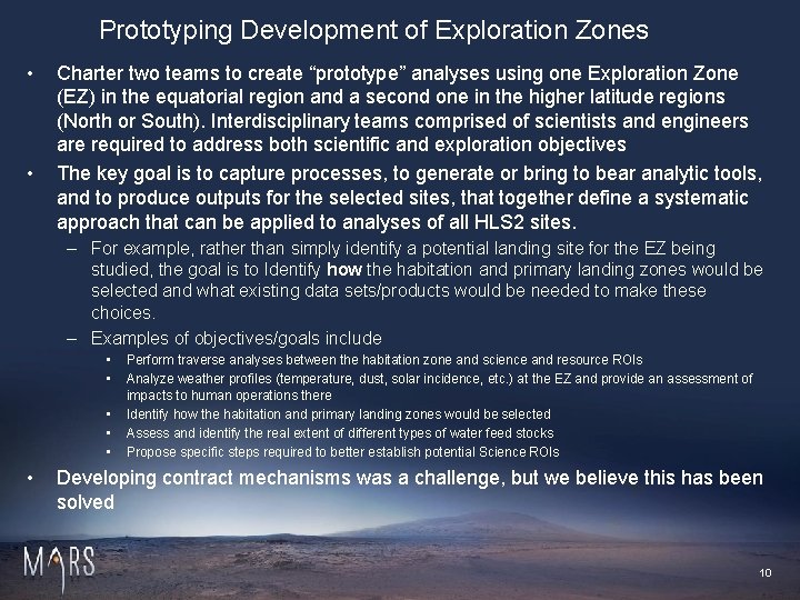 Prototyping Development of Exploration Zones • • Charter two teams to create “prototype” analyses