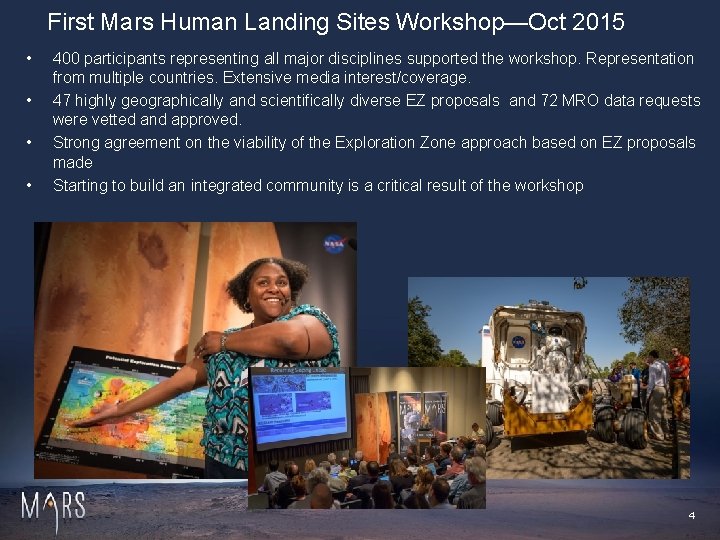 First Mars Human Landing Sites Workshop—Oct 2015 • • 400 participants representing all major