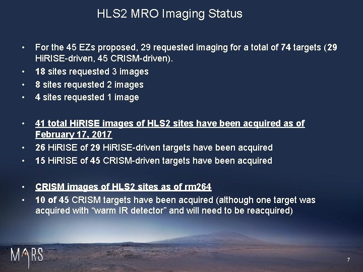 HLS 2 MRO Imaging Status • • • For the 45 EZs proposed, 29
