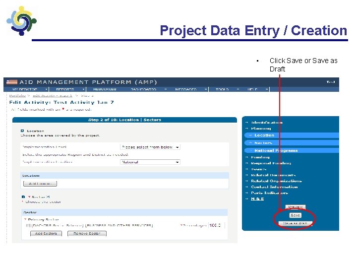 Project Data Entry / Creation • Click Save or Save as Draft 