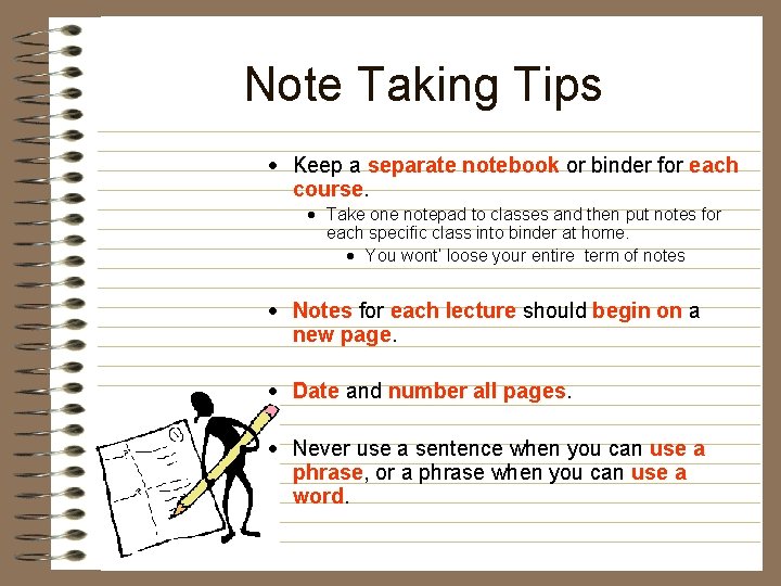 Note Taking Tips · Keep a separate notebook or binder for each course. ·