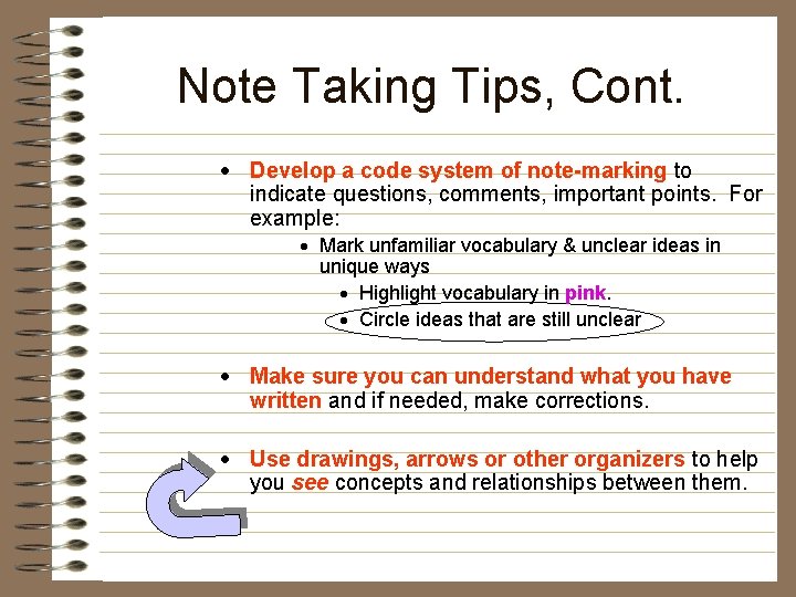 Note Taking Tips, Cont. · Develop a code system of note-marking to indicate questions,