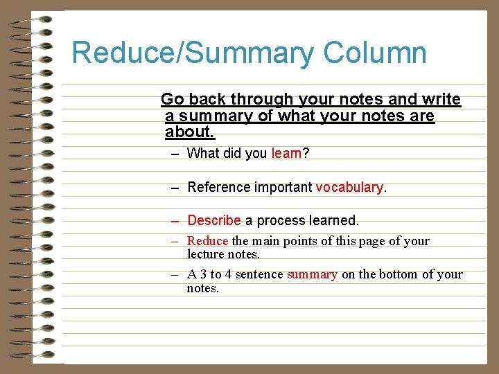 Reduce/Summary Column Go back through your notes and write a summary of what your