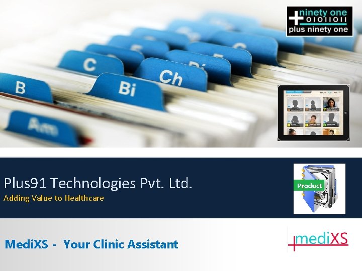 Plus 91 Technologies Pvt. Ltd. Adding Value to Healthcare Medi. XS - Your Clinic