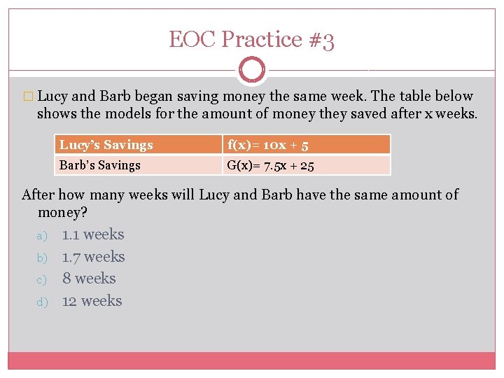 EOC Practice #3 � Lucy and Barb began saving money the same week. The