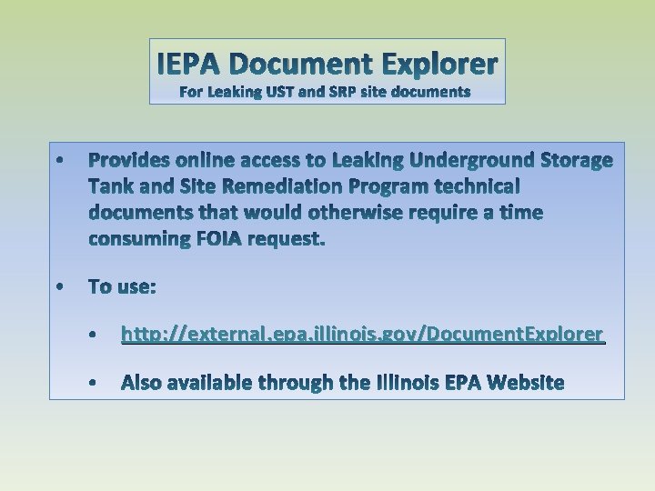 IEPA Document Explorer For Leaking UST and SRP site documents • Provides online access