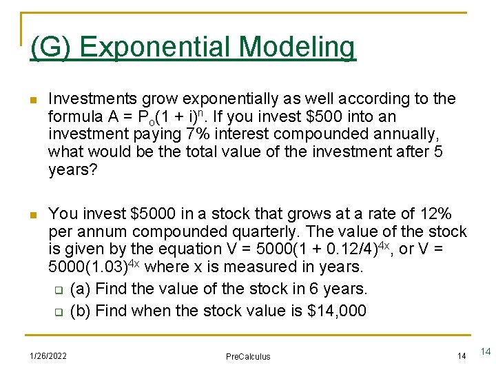 (G) Exponential Modeling n Investments grow exponentially as well according to the formula A