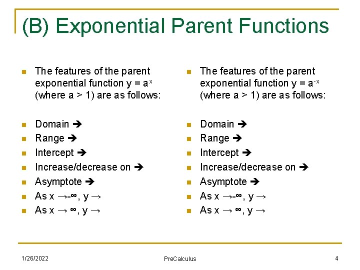 (B) Exponential Parent Functions n The features of the parent exponential function y =