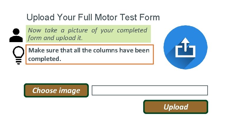 Upload Your Full Motor Test Form Now take a picture of your completed form