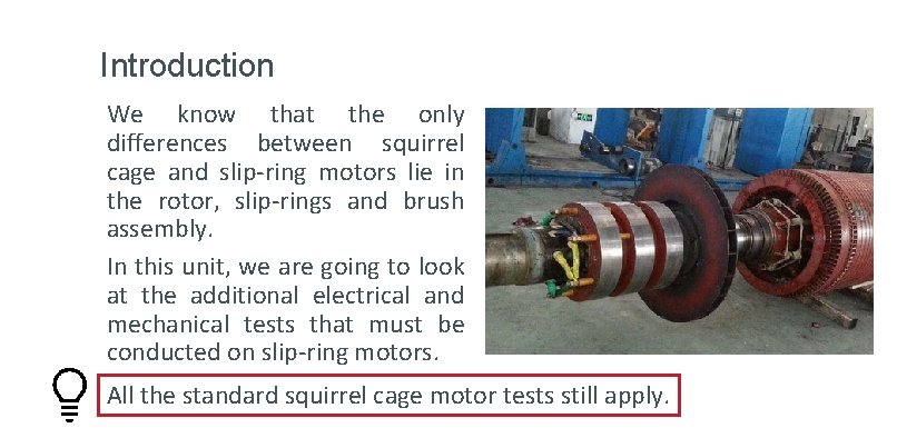 Introduction We know that the only differences between squirrel cage and slip-ring motors lie