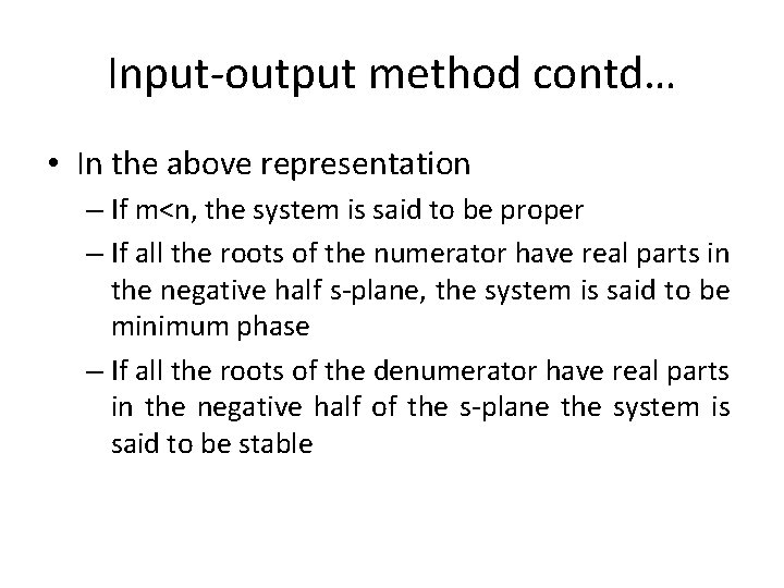 Input-output method contd… • In the above representation – If m<n, the system is