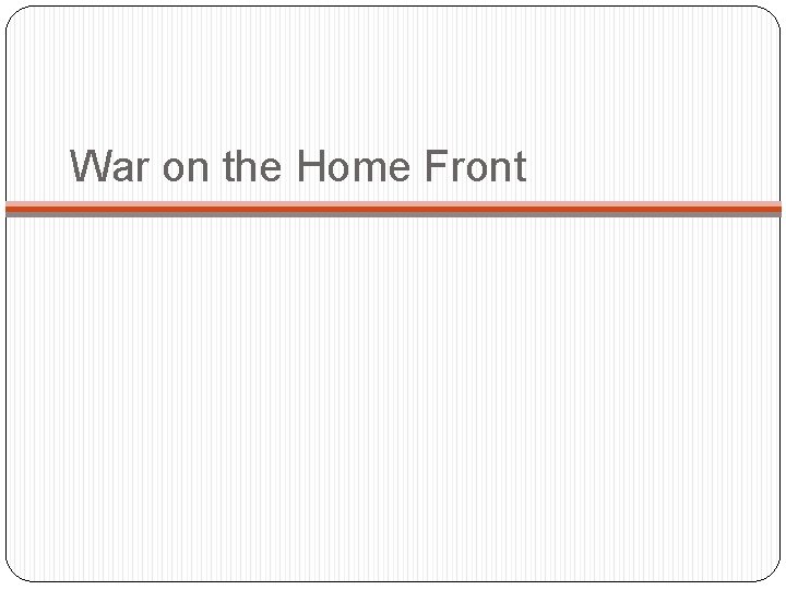 War on the Home Front 