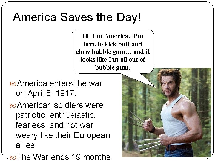 America Saves the Day! Hi, I’m America. I’m here to kick butt and chew