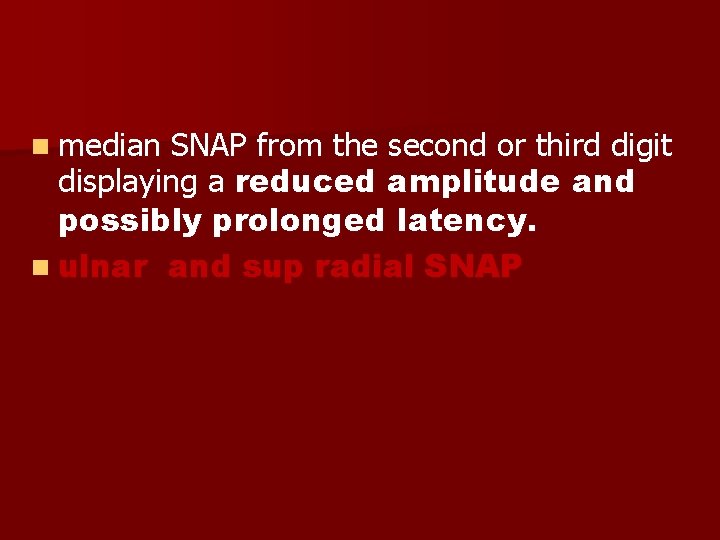 n median SNAP from the second or third digit displaying a reduced amplitude and