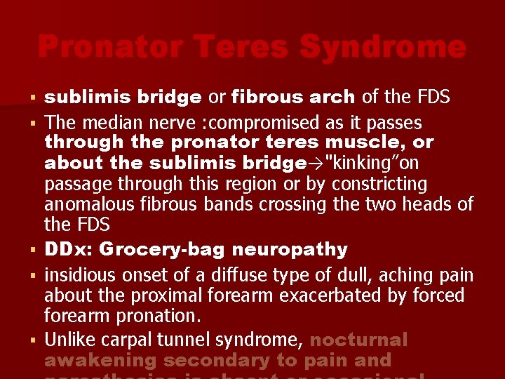 Pronator Teres Syndrome sublimis bridge or fibrous arch of the FDS The median nerve