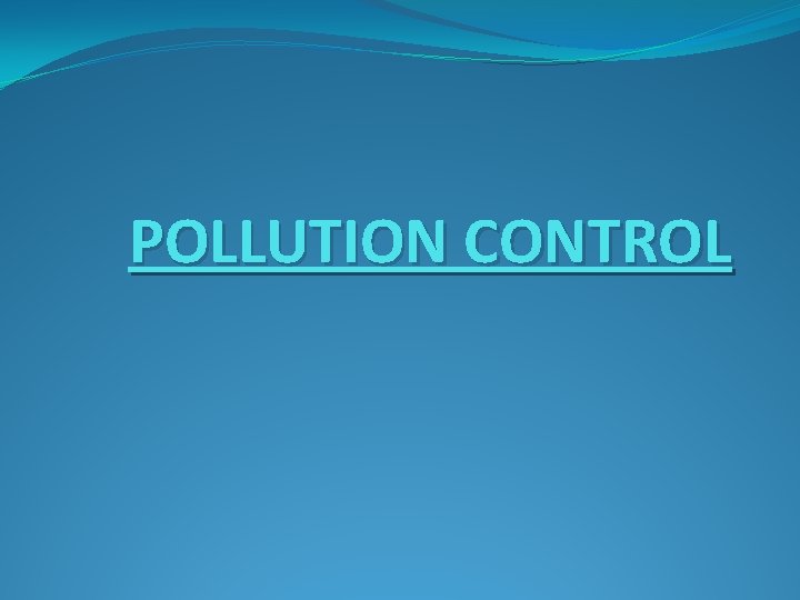 POLLUTION CONTROL 