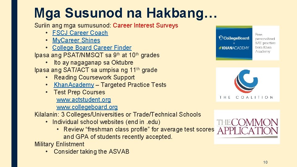 Mga Susunod na Hakbang… Suriin ang mga sumusunod: Career Interest Surveys • FSCJ Career