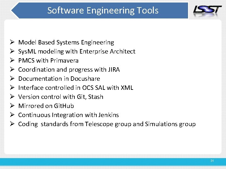 Software Engineering Tools Ø Ø Ø Ø Ø Model Based Systems Engineering Sys. ML