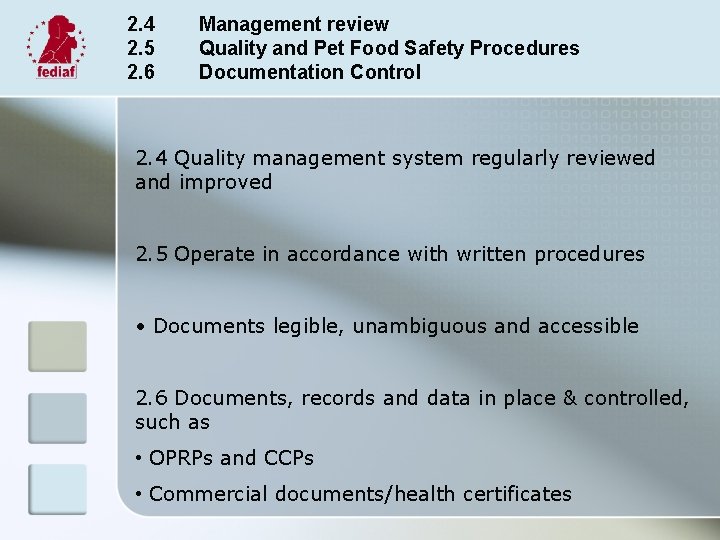 2. 4 2. 5 2. 6 Management review Quality and Pet Food Safety Procedures