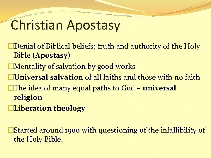 Christian Apostasy �Denial of Biblical beliefs; truth and authority of the Holy Bible (Apostasy)