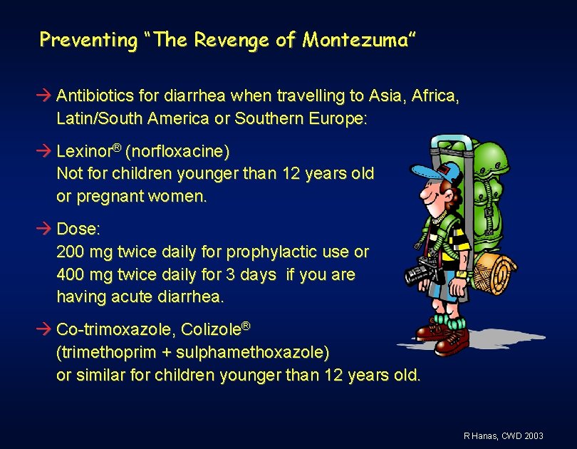 Preventing “The Revenge of Montezuma” Antibiotics for diarrhea when travelling to Asia, Africa, Latin/South