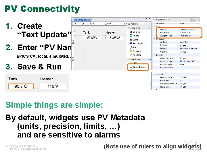 PV Connectivity 1. Create “Text Update” 2. Enter “PV Name” EPICS CA, local, simulated,