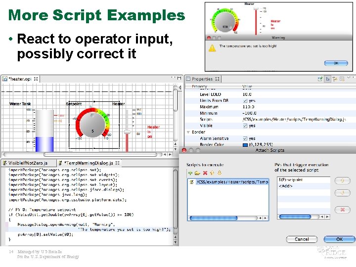 More Script Examples • React to operator input, possibly correct it 14 Managed by