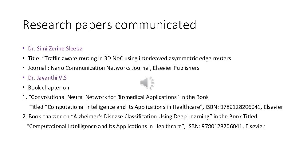 Research papers communicated • Dr. Simi Zerine Sleeba • Title: “Traffic aware routing in