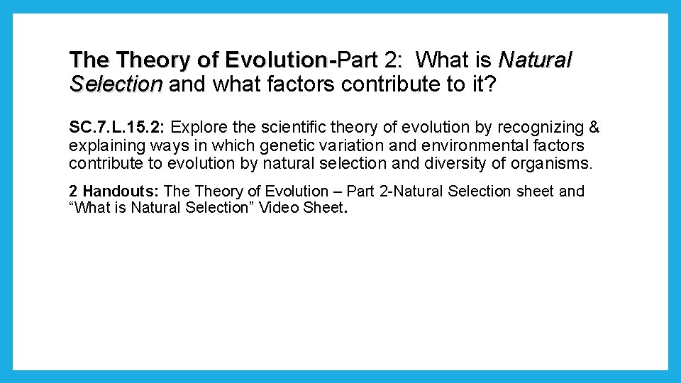 The Theory of Evolution-Part 2: What is Natural Selection and what factors contribute to The Theory of Evolution-Part 2: What is Natural Selection and what factors contribute to