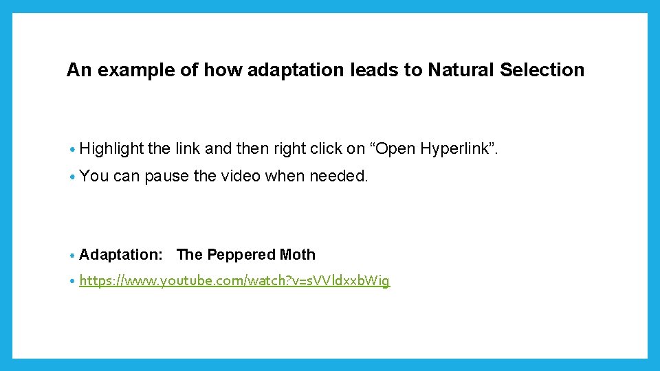 An example of how adaptation leads to Natural Selection • Highlight • You the An example of how adaptation leads to Natural Selection • Highlight • You the