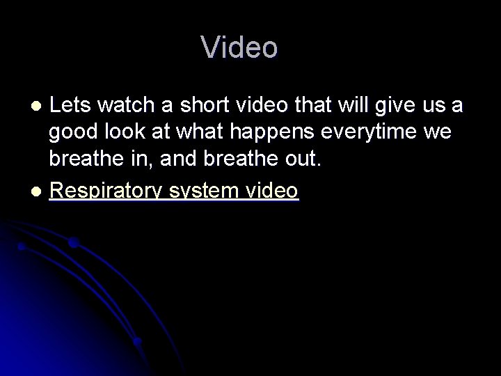 Video Lets watch a short video that will give us a good look at