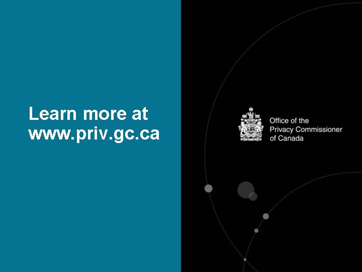 Learn more at www. priv. gc. ca 