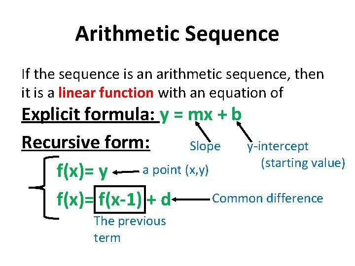 Arithmetic Sequence If the sequence is an arithmetic sequence, then it is a linear