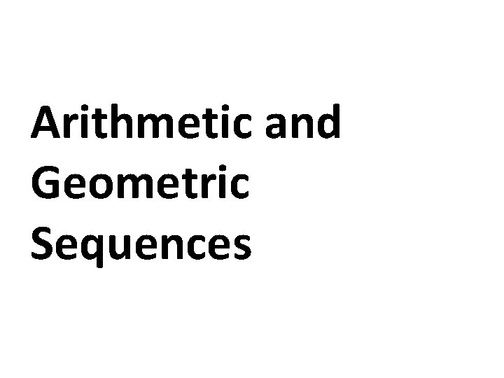 Arithmetic and Geometric Sequences 