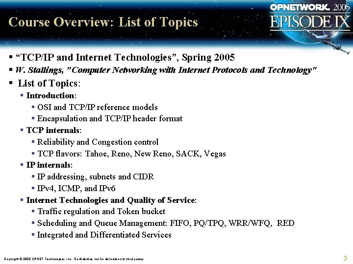 Course Overview: List of Topics § “TCP/IP and Internet Technologies”, Spring 2005 § W.