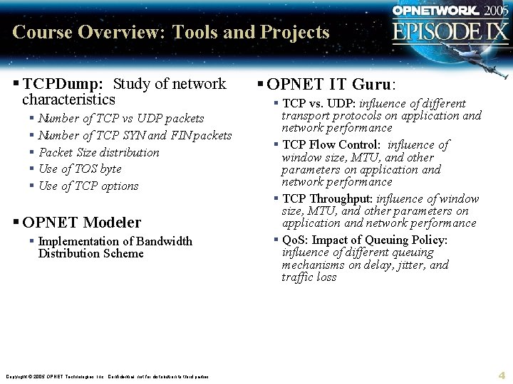 Course Overview: Tools and Projects § TCPDump: Study of network characteristics § Number of