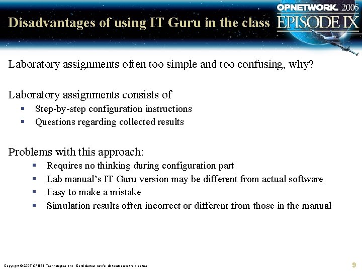 Disadvantages of using IT Guru in the class Laboratory assignments often too simple and
